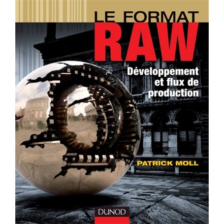 Le format RAW - Développement et flux de production