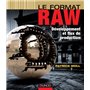 Le format RAW - Développement et flux de production