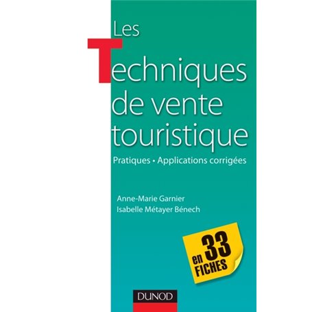 Les techniques de vente touristique- en 33 fiches - Pratiques-Applications corrigées