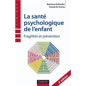 La santé psychologique de l'enfant - Fragilités et prévention