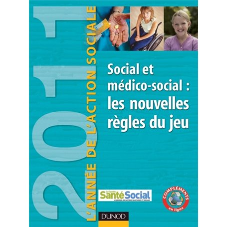 L'Année de l'action sociale 2011 - Social et médico-social : les nouvelles règles du jeu