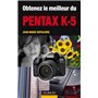 Obtenez le meilleur du Pentax K-5