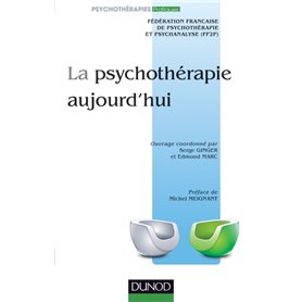 La psychothérapie aujourd'hui - 2e éd.