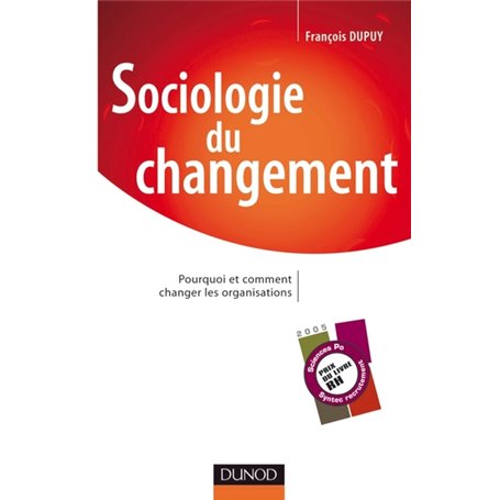 Sociologie du changement - Pourquoi et comment changer les organisations