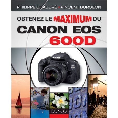 Obtenez le maximum du Canon EOS 600D