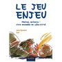 Le jeu enjeu - Adultes, enfants : vivre ensemble en collectivité