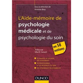 L'Aide-mémoire de psychologie médicale et psychologie du soin - en 58 notions