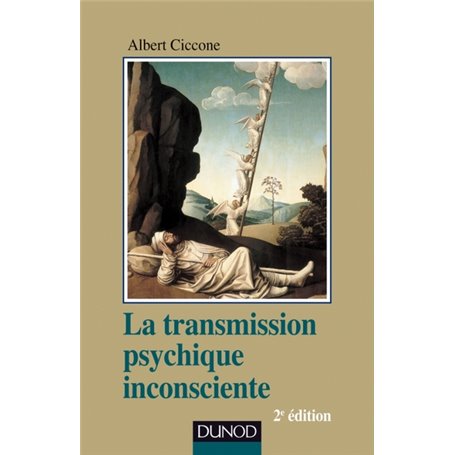 La transmission psychique inconsciente - 2e ed.