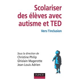 Scolariser des élèves avec autisme et TED - Vers l'inclusion