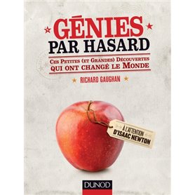 Génies par hasard - Ces petites (et grandes) découvertes qui ont changé le monde