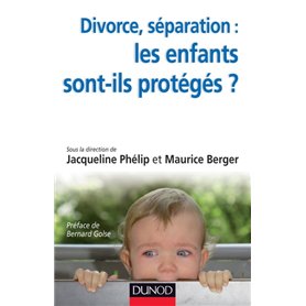 Divorce, séparation : les enfants sont-ils protégés ?