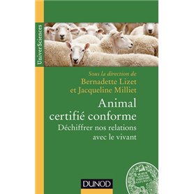 Animal certifié conforme - Déchiffrer nos relations avec le vivant