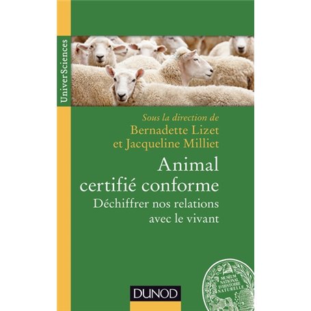 Animal certifié conforme - Déchiffrer nos relations avec le vivant