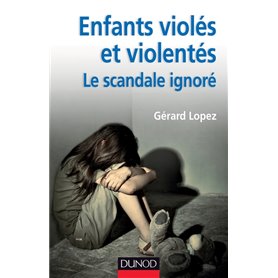 Enfants violés et violentés : le scandale ignoré