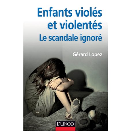 Enfants violés et violentés : le scandale ignoré