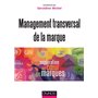 Management transversal de la marque - Une exploration au coeur des marques - Labellisation FNEGE