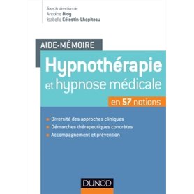 Aide-mémoire - Hypnothérapie et hypnose médicale - en 57 notions