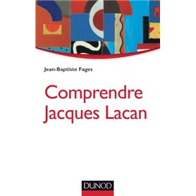 Comprendre Jacques Lacan - 2e éd.