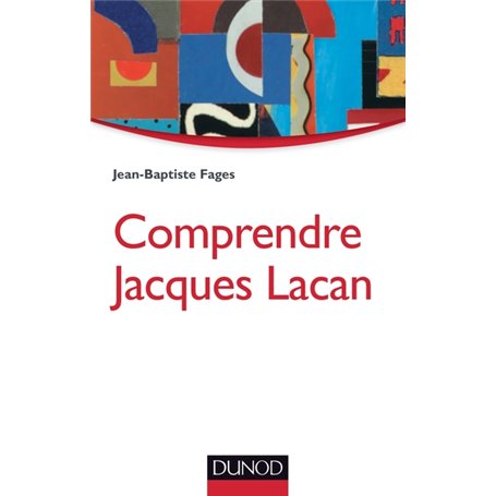 Comprendre Jacques Lacan - 2e éd.