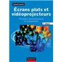 Ecrans plats et vidéoprojecteurs - 2e éd. - Principes, fonctionnement et maintenance
