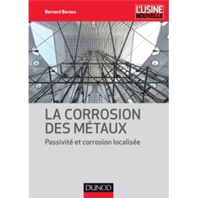 La corrosion des métaux - Passivité et corrosion localisée