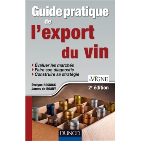 Guide pratique de l'export du vin - 2e édition - Prix DCF du Livre - 2013