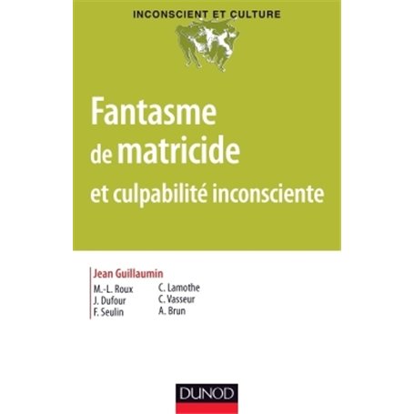 Fantasme de matricide et culpabilité inconsciente