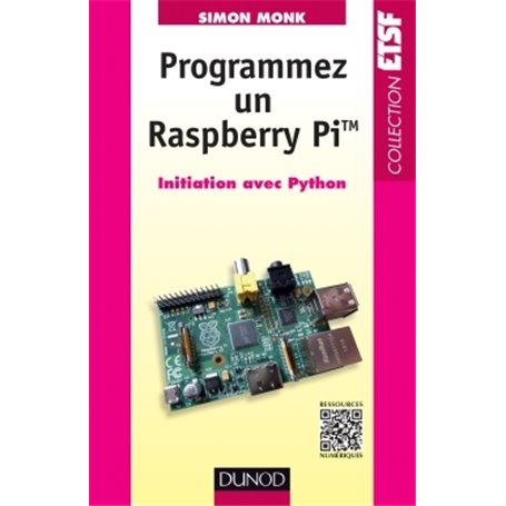 Programmez un Raspberry Pi - Initiation avec Python