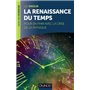 La renaissance du Temps - Pour en finir avec la crise de la physique