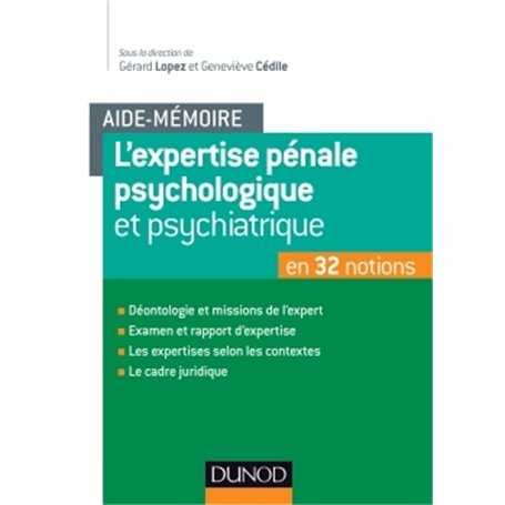 Aide-mémoire - L'expertise pénale psychologique et psychiatrique - en 32 notions