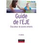 Guide de l'EJE - 5e édition - Educateur de jeunes enfants