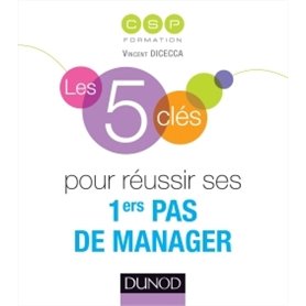 Les 5 clés pour réussir ses premiers pas de manager