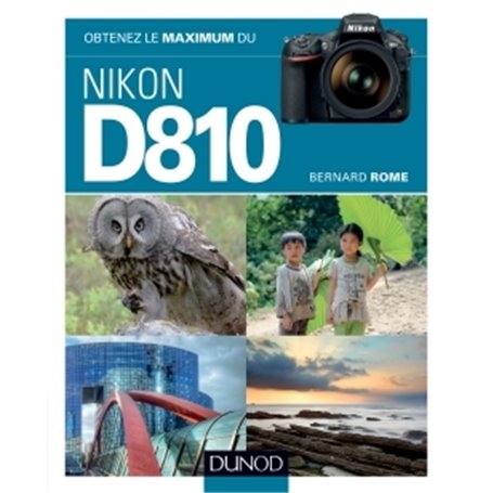 Obtenez le maximum du Nikon D810