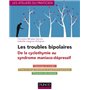 Les troubles bipolaires - 3e éd. - De la cyclothymie au syndrome maniaco-dépressif