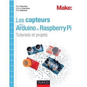 Les capteurs pour Arduino et Raspberry Pi - Tutoriels et projets