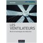 Les ventilateurs - Bruit et techniques de réduction