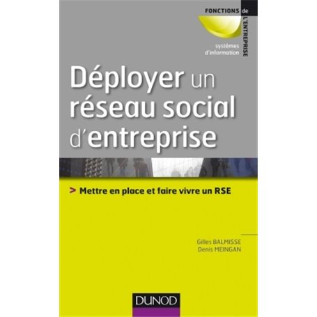 Déployer un réseau social d'entreprise - Mettre en place et faire vivre un RSE