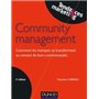 Community management - 3e éd. - Comment les marques se transforment au contact de leurs communautés