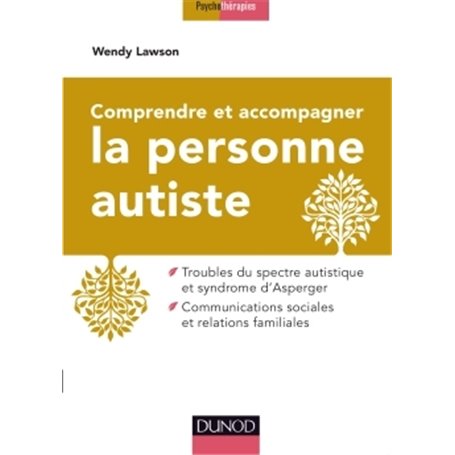 Comprendre et accompagner la personne autiste