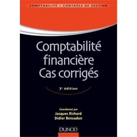 Comptabilité financière - Cas corrigés - 3e éd