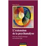 L'extension de la psychanalyse - Pour une métapsychologie de troisième type