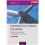 Énergie électrique éolienne - 2e éd. - Production, prévision et intégration au réseau