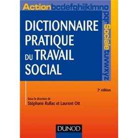 Dictionnaire pratique du travail social - 2e éd.