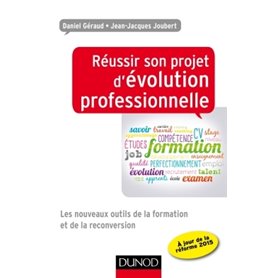 Réussir son projet d'évolution professionnelle - Les nouveaux outils de la formation