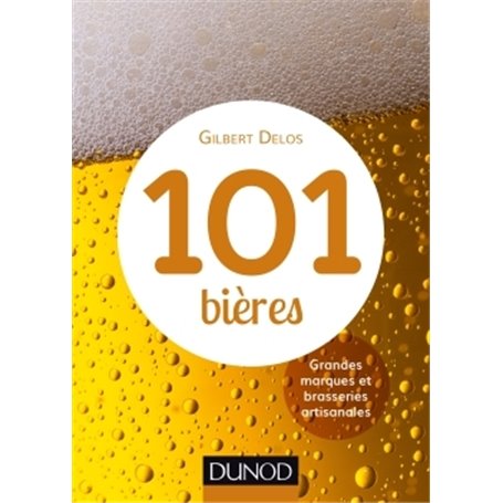 101 bières - 2ed. - Grandes marques et brasseries artisanales