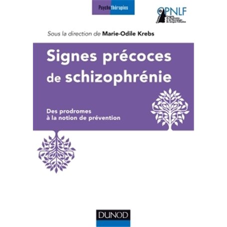 Signes précoces des schizophrénies