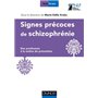 Signes précoces des schizophrénies