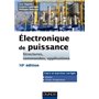 Electronique de puissance - 10e éd. - Structures, commandes, applications