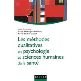 Les méthodes qualitatives en psychologie et sciences humaines de la santé