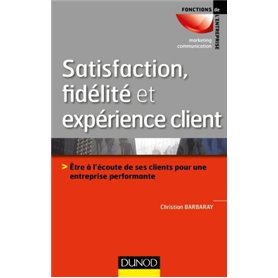 Satisfaction, fidélité et expérience client